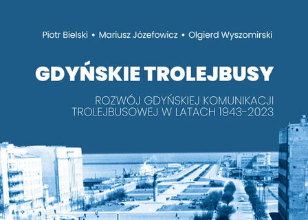 Historia Gdyni trolejbusami pisana